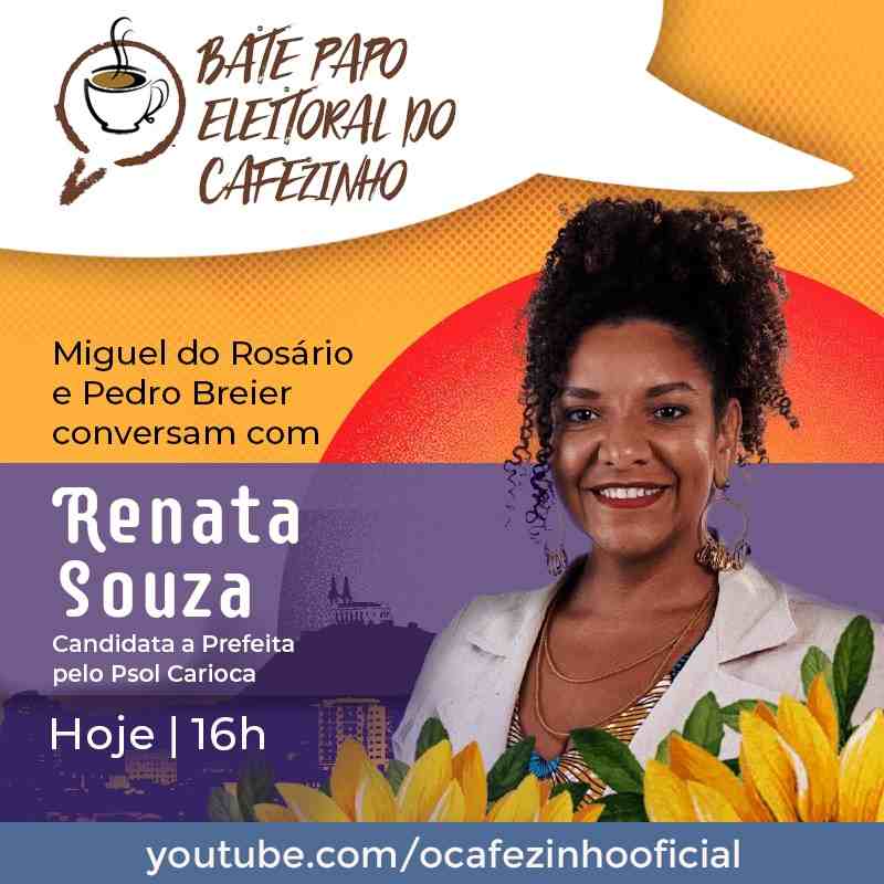 Live com Renata Souza, candidata pelo PSOL (16 h) - O Cafezinho.