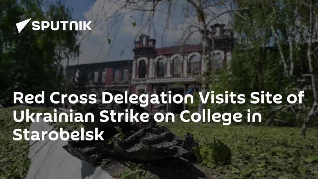 Delegação da Cruz Vermelha visita local de ataque ucraniano a colégio em Starobelsk